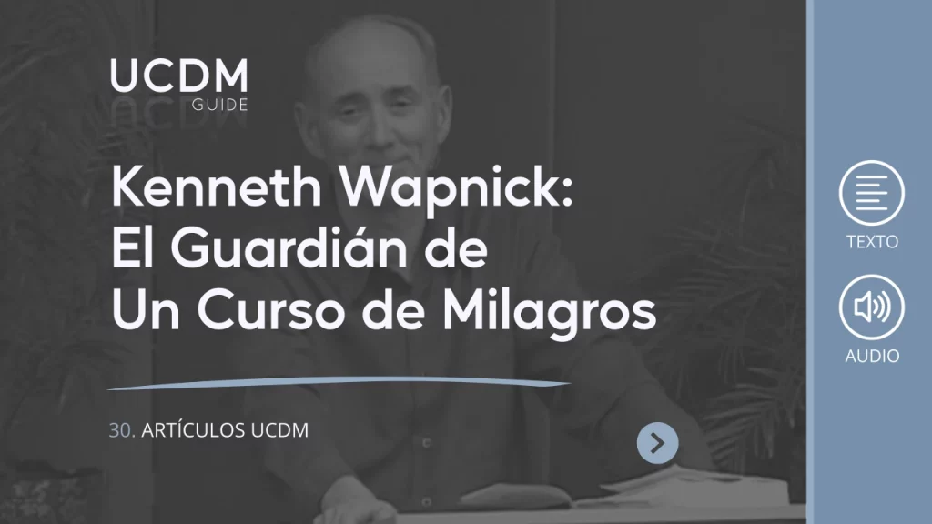Kenneth Wapnick: The Guardian of A Course in Miracles