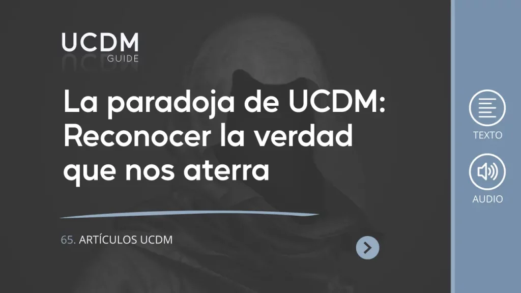 The paradox of ACIM: Recognizing the truth that terrifies us