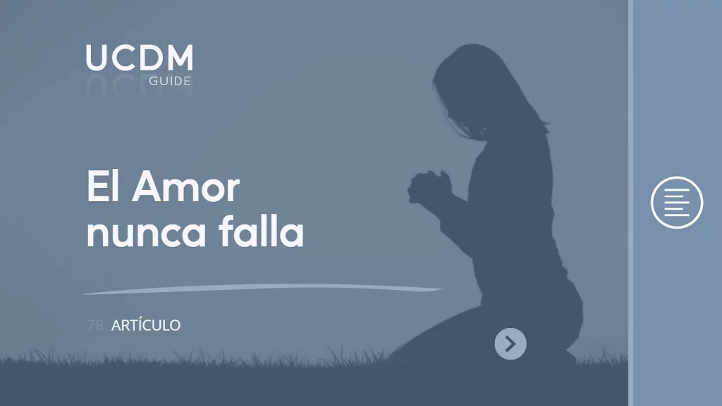 Love never fails. A Course in Miracles