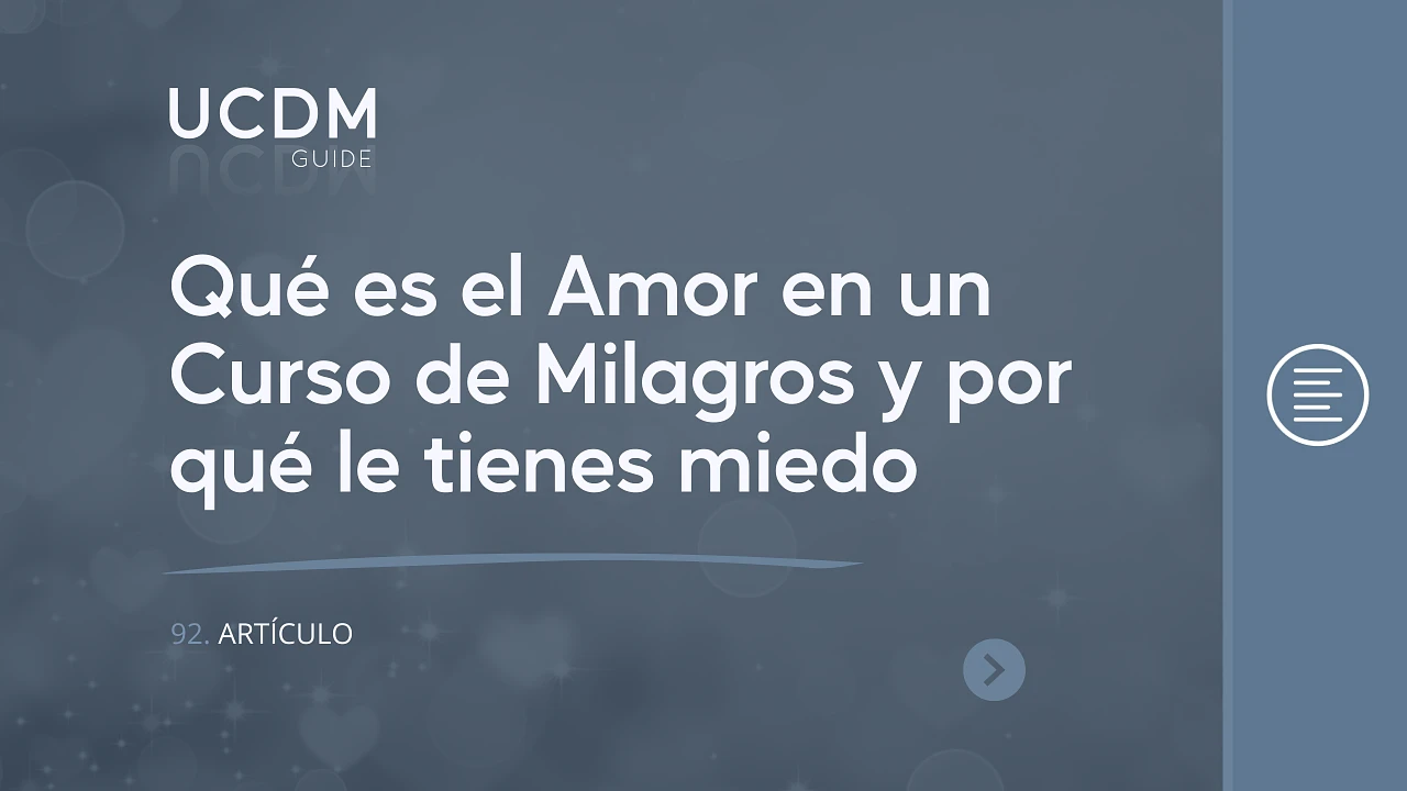 What is Love in A Course in Miracles and why you are afraid of it